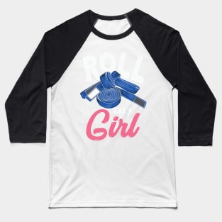 ROLL LIKE A GIRL BJJ GIFT Women Brazilian Jiu Jitsu Mma Baseball T-Shirt